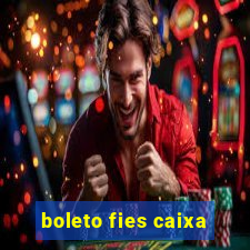 boleto fies caixa